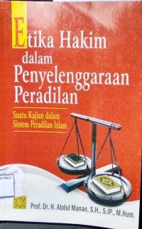 Image of Etika Hakim dalam Penyelenggaraan Peradilan