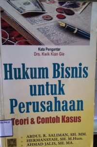 Image of Hukum Bisnis untuk PerusahaanrnTeori & Contoh Kasus