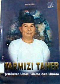 Image of Tarmizi Taher Jembatan Umat, Ulama dan Umara